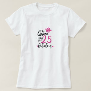 Camiseta Esta Rainha Faz 25 Parecerem Fabulosos, 25 Anivers