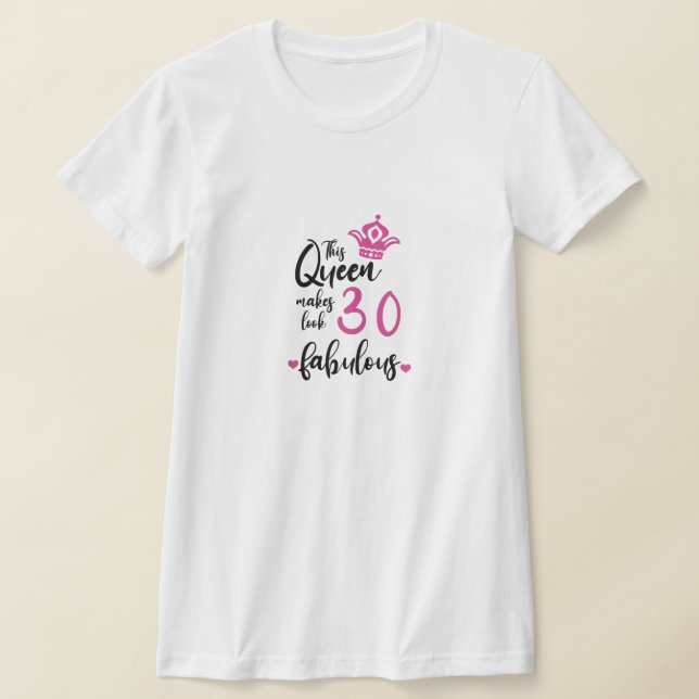 Camiseta Esta Rainha Faz 30 Parecidos, aniversário de 30 an (Postura )