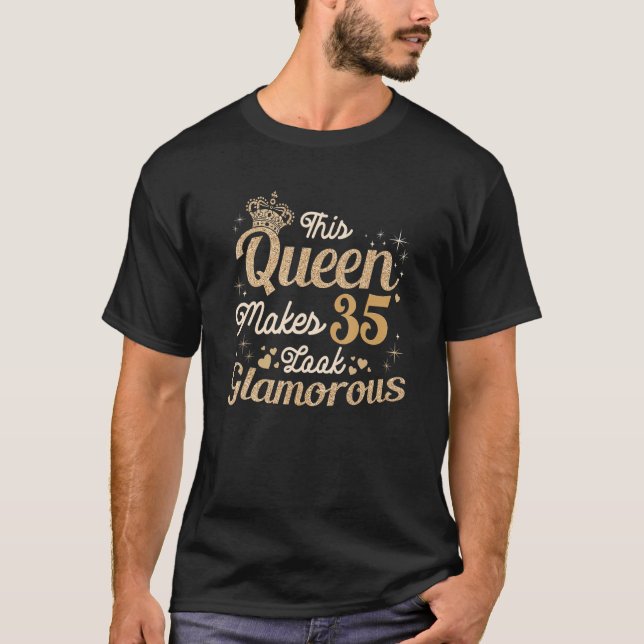 Camiseta Esta Rainha Faz 35 Parecem Glamóricos 35 Anos 35 (Frente)