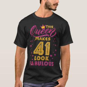 Camiseta Esta Rainha Faz 41 Parecer Fabuloso Aniversário de