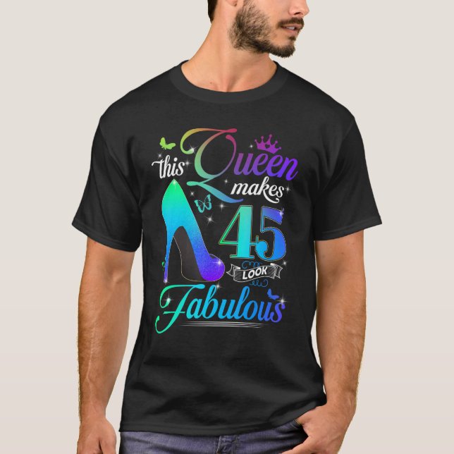 Camiseta Esta Rainha Faz 45 Parecerem Fabulosos 45º anivers (Frente)