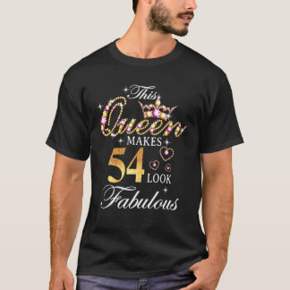 Camiseta Esta Rainha Faz 54 Parecerem Fabulosos 54 De Anive
