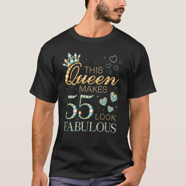 Camiseta Esta Rainha Faz 55 Pareces Fabuloso Anúncio de 55  (Frente)