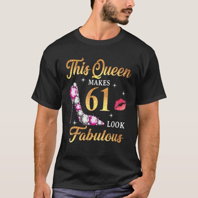 Camiseta Esta Rainha Faz 61 Pareces Fabulosas 61 Ruas Anive (Frente)