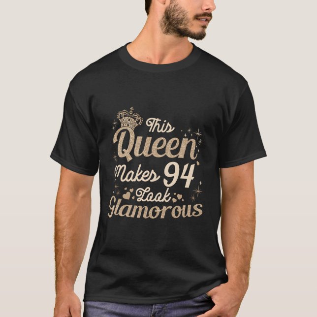 Camiseta Esta Rainha Faz 94 Parecer Fabuloso 94 De 2022 (Frente)