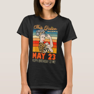 Camiseta Esta Rainha Foi Nascer Em 23 De Maio Feliz Anivers