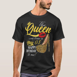 Camiseta Esta Rainha Foi Nascer Em 5 De Maio Feliz Aniversá