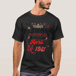 Camiseta Esta Rainha foi Nascer em abril de 1981, aniversár