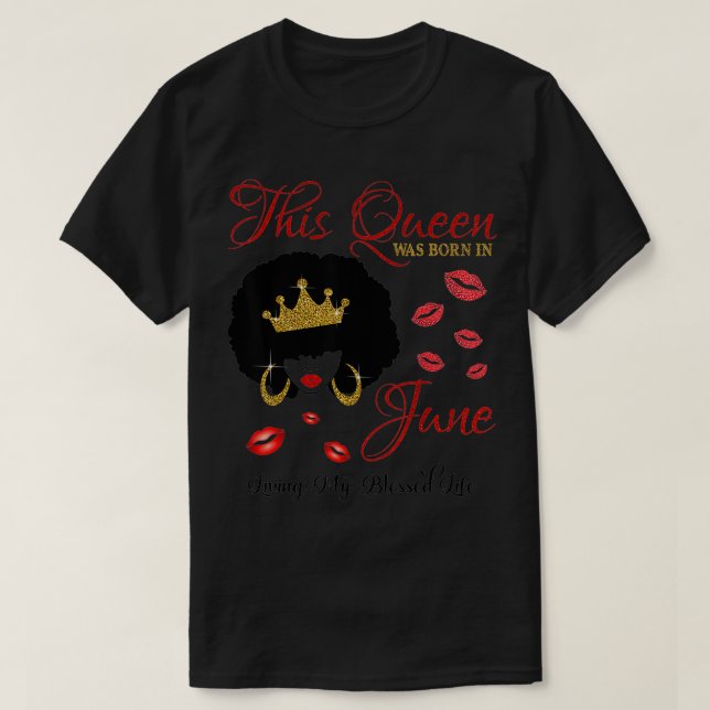 Camiseta Esta Rainha foi Nascer em junho, vivendo minha vid (Frente do Design)