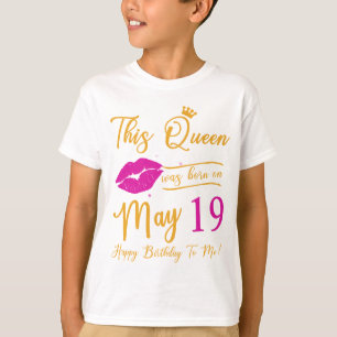 Camiseta Esta Rainha Foi Nascer Em Maio Feliz Aniversário