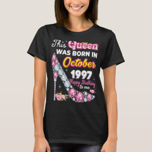 Camiseta Esta Rainha Foi Nascer Em Outubro De 1997 Happy 25