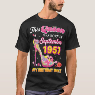 Camiseta Esta Rainha Foi Nascer Em Setembro De 1957 Feliz N