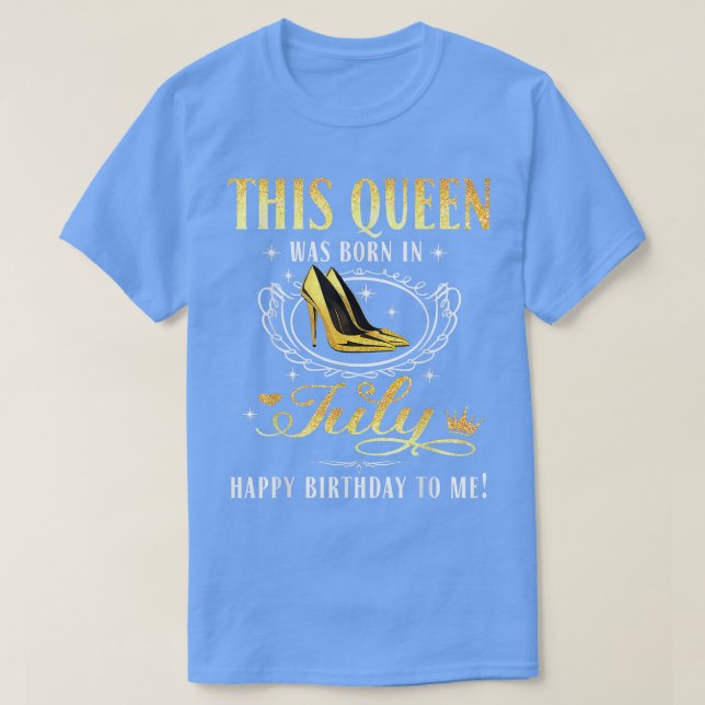 Camiseta Esta Rainha Foi Nascer No Aniversário De Julho Par (Frente do Design)