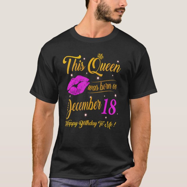 Camiseta Esta Rainha Foi Nascer No Dia 18 De Dezembro Prese (Frente)