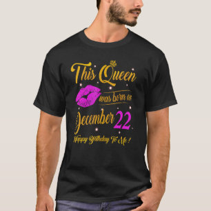Camiseta Esta Rainha Foi Nascer No Dia 22 De Dezembro Prese