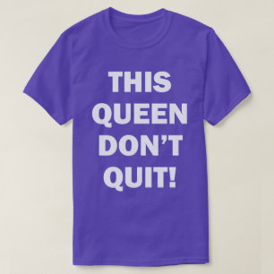 CAMISETA ESTA RAINHA NÃO PARA