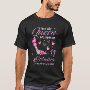 Camiseta Esta Rainha Nasceu Em 11 De Outubro Vivendo Minha
