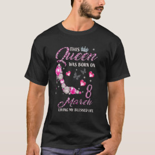 Camiseta Esta Rainha Nasceu Em 8 De Março Vivendo Minha Bên