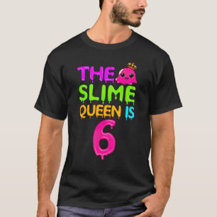 Camiseta Esta Rainha Slime É 6 Rainha Slimosa Para Meninas
