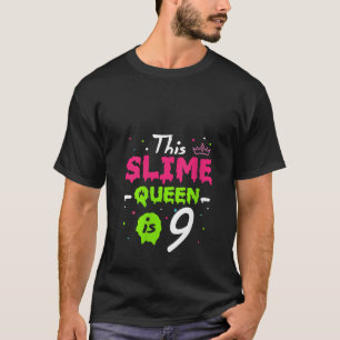 Camiseta Esta Rainha Slimosa É A 9ª Rainha Slimosa de 9 Ano