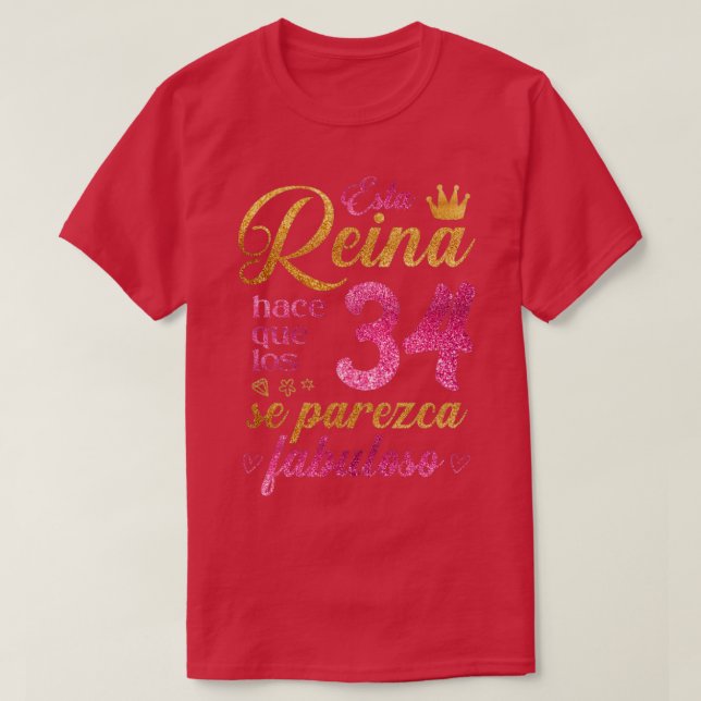 Camiseta Esta Reina hace que los 34 se parezca fabuloso (Frente do Design)
