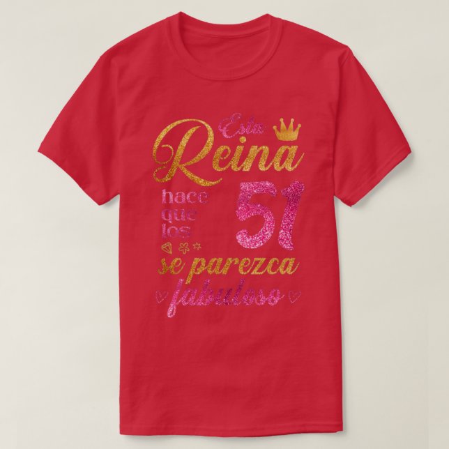 Camiseta Esta Reina hace que los 51 se parezca fabuloso (Frente do Design)