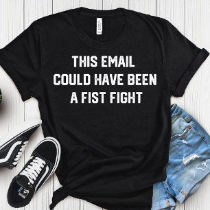 Camiseta Esta reunião poderia ter sido uma briga de punhos