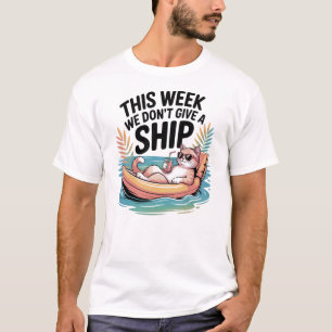 Camiseta Esta Semana Não Damos um Gato de Navio Divertido d
