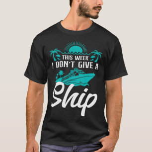 Camiseta Esta semana não dou uma viagem de cruzeiro de navi
