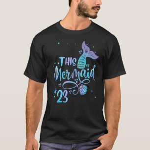 Camiseta Esta Sereia Tem 23 Anos 23 Anos Aniversário Pequen