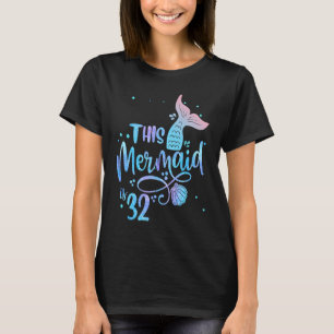 Camiseta Esta Sereia Tem 32 Anos E Sereia De 32 Anos