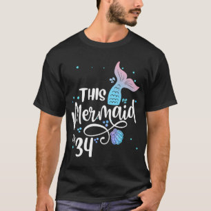 Camiseta Esta Sereia Tem 34 Anos 34 Anos Sereia De Aniversá
