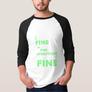 Camiseta Está tudo bem. Estou bem. Tudo Está Bem