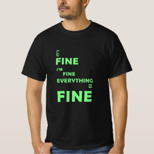 Camiseta Está tudo bem. Estou bem. Tudo Está Bem