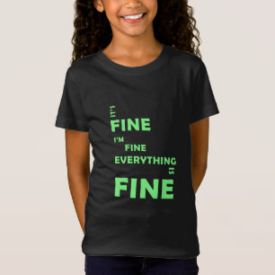 Camiseta Está tudo bem. Estou bem. Tudo Está Bem