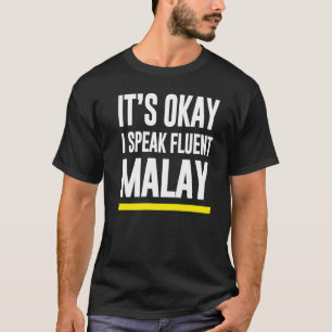 Camiseta Está Tudo Bem Eu Falo Fluent Malay Nationalit Mala