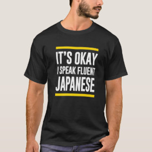 Camiseta Está Tudo Bem Eu Falo Fluente Japonês Nacionalid