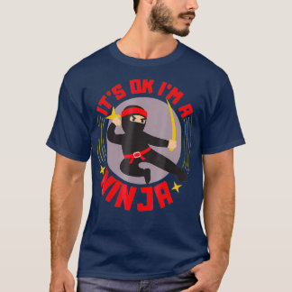 Camiseta Está Tudo Bem, Eu Sou Um Legal Ninja Ninja Warrior