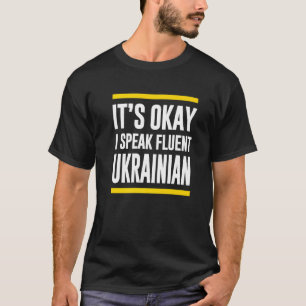 Camiseta Está Tudo Bem Falo Fluente Ucraniano Ucrânia Nac
