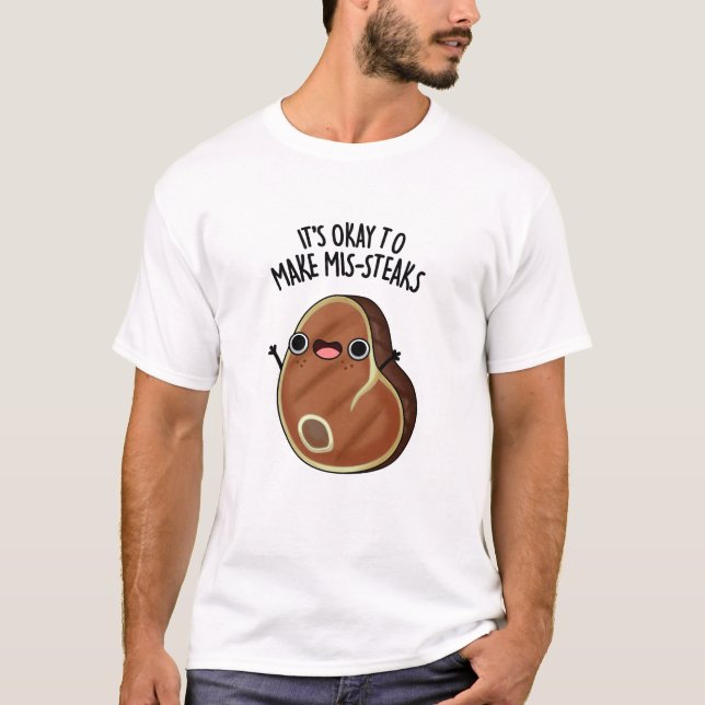 Camiseta Está Tudo Bem Fazer Mis-Steaks Engraçado Pun De Bi (Frente)