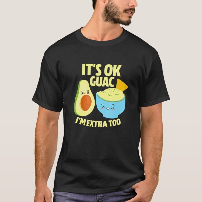 Camiseta Está Tudo Bem Guac Im Extra To Guacamole Avocado C (Frente)