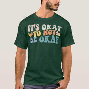 Camiseta está tudo bem não estar bem saúde mental 1