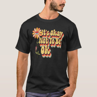 Camiseta Está tudo bem não estar bem saúde mental agora
