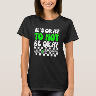 Camiseta Está tudo bem não estar bem Sensibilização para a
