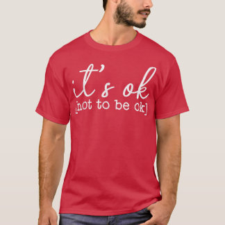 Camiseta Está tudo bem não estar bem Sensibilização para a