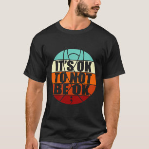 Camiseta Está tudo bem não ficar bem Feliz Gráfico de Consc