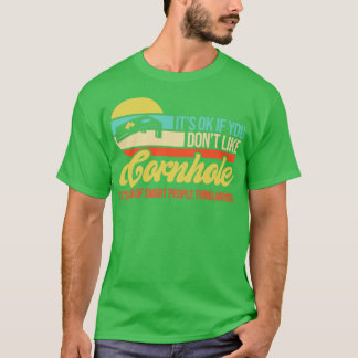 Camiseta Está Tudo Bem Se Você Gosta De Cornhole