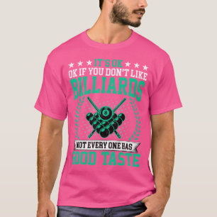 Camiseta Está Tudo Bem Se Você Não Gosta De Bilhar Boas Pal