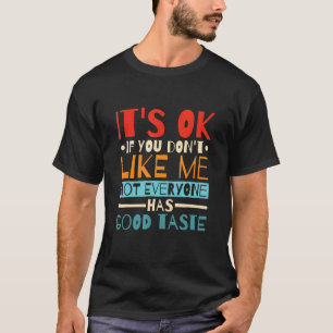 Camiseta Está Tudo Bem Se Você Não Gosta De Mim Nem Todos T
