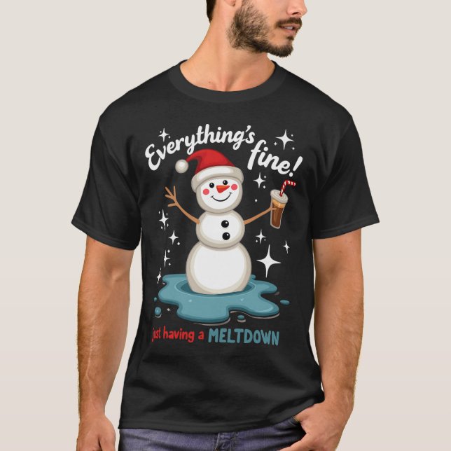 Camiseta Está tudo bem, só ter derretido Snowman Win (Frente)